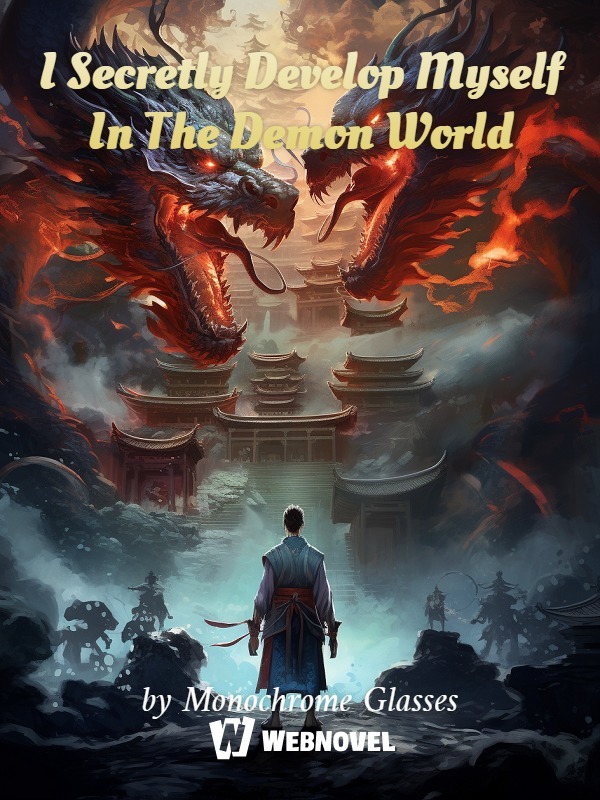 I Secretly Develop Myself In The Demon World Novel Updates